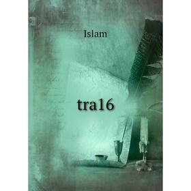 

Книга Tra16. Islam