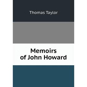 

Книга Memoirs of John Howard