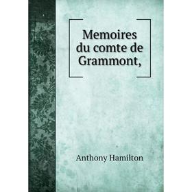 

Книга Memoires du comte de Grammont,