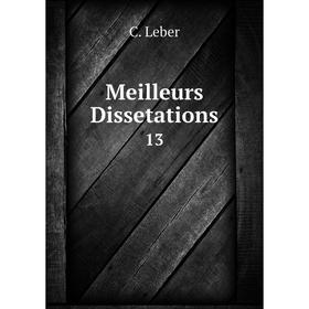 

Книга Meilleurs Dissetations 13