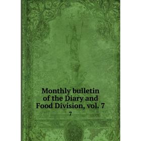

Книга Monthly bulletin of the Diary and Food Division, vol 77