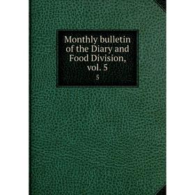 

Книга Monthly bulletin of the Diary and Food Division, vol 55