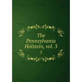 

Книга The Pennsylvania Holstein, vol. 3. 3