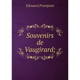 

Книга Souvenirs de Vaugirard. Edouard Prampain