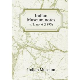 

Книга Indian Museum notes v. 2, no. 6 (1893). Indian Museum