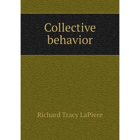 

Книга Collective behavior. Richard Tracy LaPiere