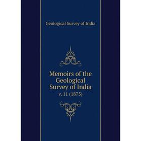 

Книга Memoirs of the Geological Survey of India v 11 (1875)