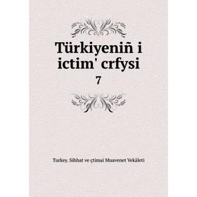 

Книга Türkiyeniñ i ictim' crfysi 7. Turkey. Sihhat ve çtimai Muavenet Vekâleti