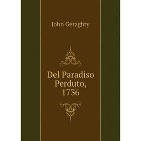

Книга Del Paradiso Perduto, 1736. John Geraghty
