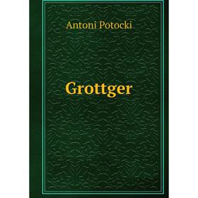 

Книга Grottger