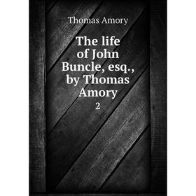 

Книга The life of John Buncle, esq., by Thomas Amory 2