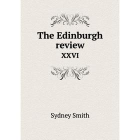 

Книга The Edinburgh reviewXXVI. Sydney Smith
