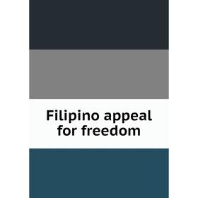 

Книга Filipino appeal for freedom