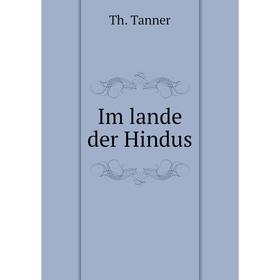 

Книга Im lande der Hindus
