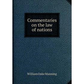 

Книга Commentaries on the law of nations