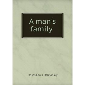 

Книга A man's family