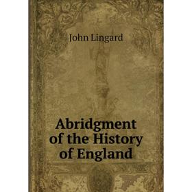 

Книга Abridgment of the History of England