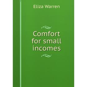 

Книга Comfort for small incomes