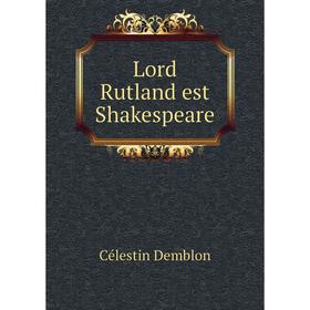 

Книга Lord Rutland est Shakespeare