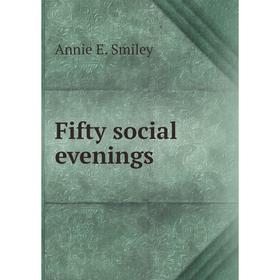 

Книга Fifty social evenings