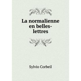 

Книга La normalienne en belles-lettres