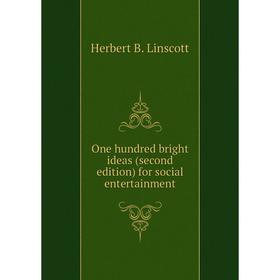 

Книга One hundred bright ideas (second edition) for social entertainment