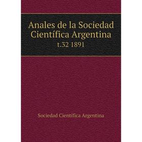

Книга Anales de la Sociedad Científica Argentina t.32 1891