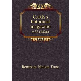 

Книга Curtis's botanical magazine. v. 53 (1826). Bentham-Moxon Trust