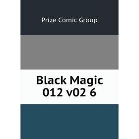

Книга Black Magic 012 v02 6. Prize Comic Group