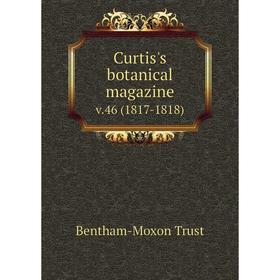 

Книга Curtis's botanical magazine. v. 46 (1817-1818). Bentham-Moxon Trust