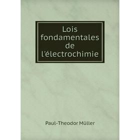 

Книга Lois fondamentales de l'électrochimie