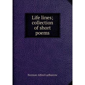 

Книга Life lines; collection of short poems