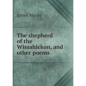 

Книга The shepherd of the Wissahickon, and other poems