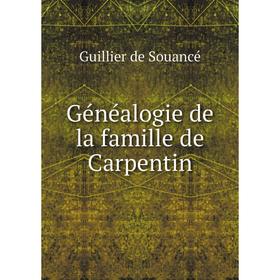 

Книга Généalogie de la famille de Carpentin