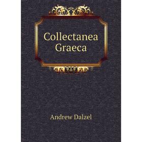 

Книга Collectanea Graeca