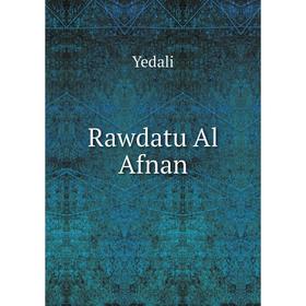 

Книга Rawdatu Al Afnan. Yedali