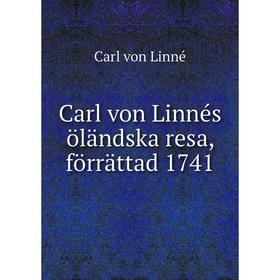

Книга Carl von Linnés öländska resa, förrättad 1741