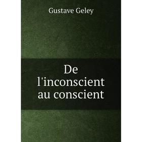 

Книга De l'inconscient au conscient