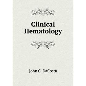 

Книга Clinical Hematology