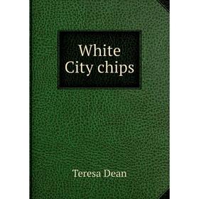 

Книга White City chips