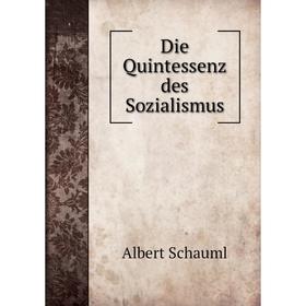 

Книга Die Quintessenz des Sozialismus