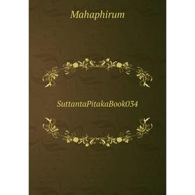 

Книга SuttantaPitakaBook034. Mahaphirum