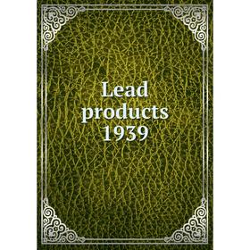 

Книга Lead products 1939