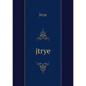 

Книга jtrye