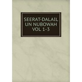 

Книга SEERAT-DALAIL UN NUBOWAH VOL 1-3
