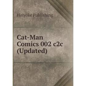 

Книга Cat-Man Comics 002 c2c (Updated)