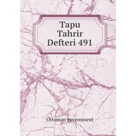 

Книга Tapu Tahrir Defteri 491. Ottoman government