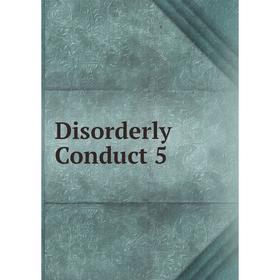 

Книга Disorderly Conduct 5