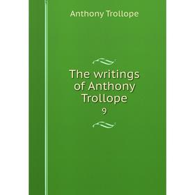 

Книга The writings of Anthony Trollope 9