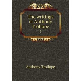 

Книга The writings of Anthony Trollope 7